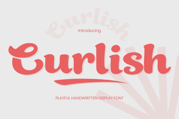 Curlish Font: A Bright Handwritten Typeface for Lively Branding