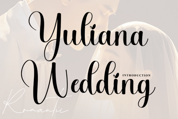 Yuliana Wedding Typeface: A Sophisticated Script for Marketers